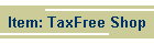 Item: TaxFree Shop